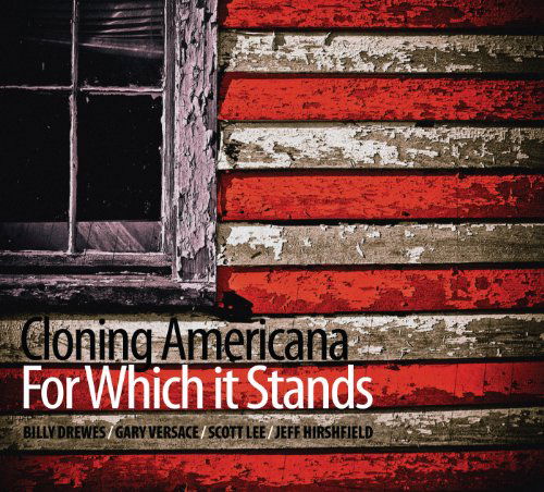 Cover for Cloning Americana · For Which It Stands (CD) [Digipak] (2024)