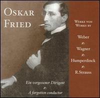 Forgotten Conductor - Oskar Fried - Muziek - MA - 0017685116728 - 27 september 2005