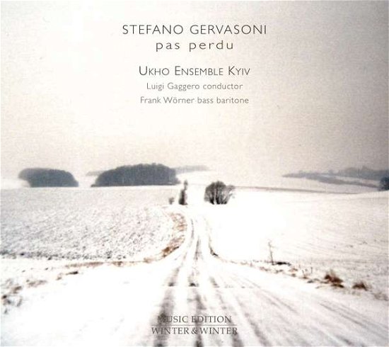 Stefano Gervasoni: Pas Perdu - Ukho Ensemble Kyiv / Gaggero - Musique - WINTER & WINTER - 0025091024728 - 1 mars 2019