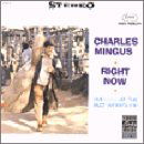 Right Now - Charles Mingus - Musikk - CONCORD - 0025218623728 - 1. juli 1991