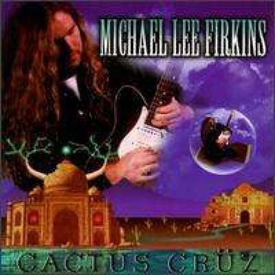 Cactus Cruz - Michael Lee Firkins - Musikk - SHRAPNEL - 0026245109728 - 16. juli 2002