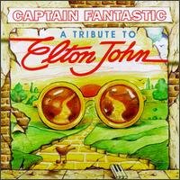 Cover for Elton John · Captain Fantastic: a Tribute to Elton John (CD) [Tribute edition] (1990)