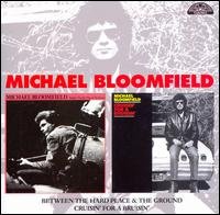 Michael Bloomfield · Between The Hard Place And The Ground (CD) (2008)