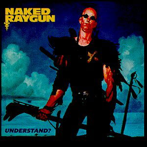 Cover for Naked Raygun · Understand (CD) (1999)