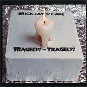 Cover for Brick Layer Cake · Tragedy (CD) (2004)