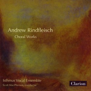 Cover for Andrew Rindfleisch · Andrew Rindfleisch Choral Works (CD) (2006)