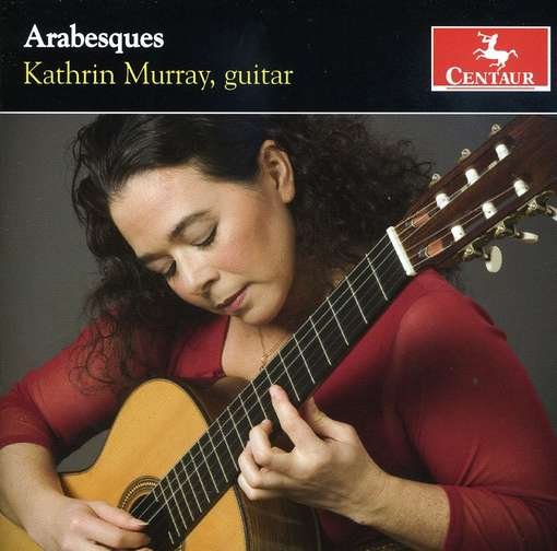 Arabesques - Kathrin Murray - Music - Centaur - 0044747294728 - February 24, 2009