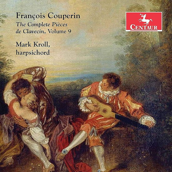 Complete Pieces De Claveci 9 - Couperin / Kroll - Musiikki - CTR - 0044747377728 - perjantai 16. lokakuuta 2020