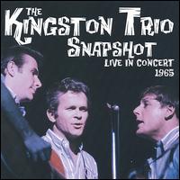 Snapshot: Live in Concert 1965 - New Kingston Trio - Musiikki - FOLK ERA - 0045507147728 - tiistai 15. huhtikuuta 2008