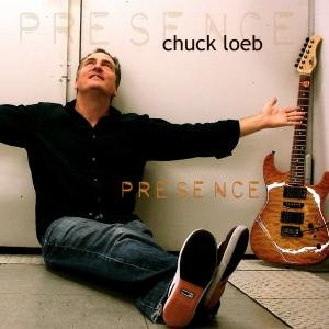 Presence - Loeb Chuck - Musiikki - Heads Up - 0053361311728 - maanantai 28. huhtikuuta 2014