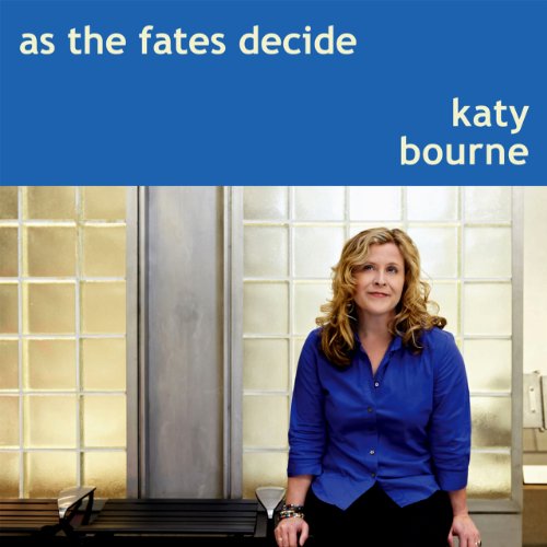 Cover for Katy Bourne · As the Fates Decide (CD) (2011)