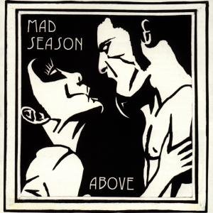 Above - Mad Season - Musik - POP - 0074646705728 - March 14, 1995
