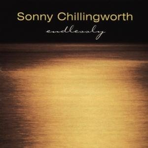 Endlessly-Chillingworth,Sonny - Sonny Chillingworth - Music - SONY MUSIC IMPORTS - 0080223802728 - April 13, 1999