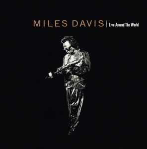 Live Around The World - Miles Davis - Música - WEA - 0081227957728 - 11 de septiembre de 2014