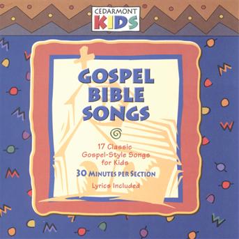 Gospel Bible Songs - Cedarmont Kids - Muzyka - GOSPEL - 0084418334728 - 7 marca 2000