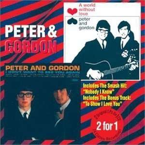 Cover for Peter &amp; Gordon · World Without Love, A/i Don't Want to See You Again (CD) (1998)