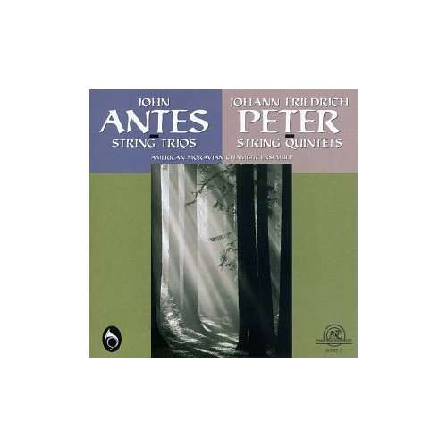 John Antes: String Trios / Johann Friedrich Peter: S - American Moravian Chamber Ensemble - Música - NEW WORLD RECORDS - 0093228050728 - 30 de junho de 1999