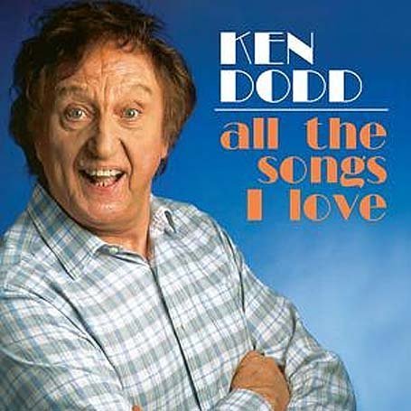 All the Songs I Love - Ken Dodd - Música - EMI GOLD - 0094634962728 - 19 de diciembre de 2005