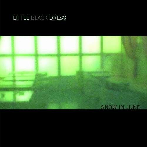 Cover for Little Black Dress · Snow in June (CD) (2017)