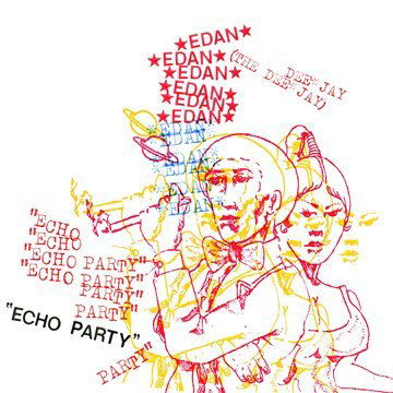 Echo Party - Edan - Muzyka - TRAFFIC ENTERTAINMENT GROUP - 0165212770728 - 23 listopada 2009