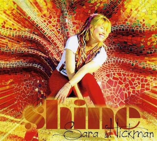 Cover for Sara Hickman · Shine (CD) [Digipak] (2013)