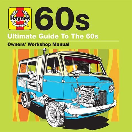 The 60s - Haynes Ultimate Guide to 60s - Musiikki - SONY MUSIC - 0190758348728 - perjantai 18. toukokuuta 2018