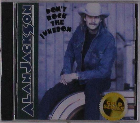 Cover for Alan Jackson · Don't Rock the Jukebox (Gold Series) (CD) (2019)