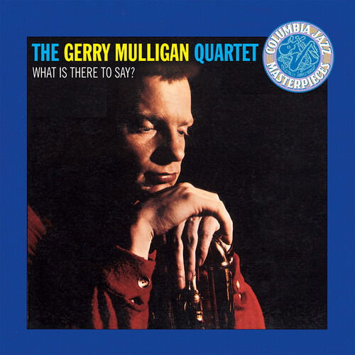 What Is There To Say - Gerry Mulligan - Music -  - 0194397121728 - March 10, 2020