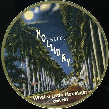Cover for Billie Holiday · What a Little Moonlight (SCD) (1997)