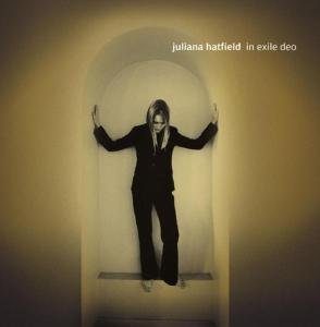 Cover for Hatfield Juliana · In Exile Deo (CD) (2004)