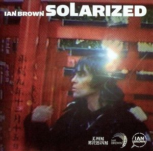Ian Brown · Solarized (CD) (2004)