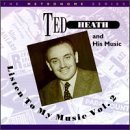 Listen To My Music Vol.2 - Ted Heath - Música - HEP - 0603366005728 - 16 de fevereiro de 1998