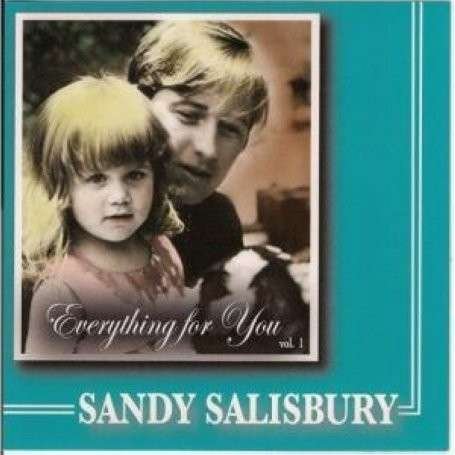 Cover for Sandy Salisbury · Everything for You (CD) [Remastered edition] (2008)