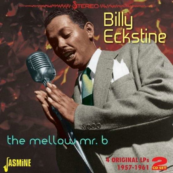 The Mellow Mr. B - Billy Eckstine - Musiikki - JASMINE RECORDS - 0604988077728 - maanantai 4. elokuuta 2014