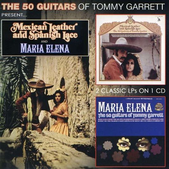 Cover for 50 Guitars of Tommy Garrett · Mexican Leather &amp; Spanish Lace / Maria Elena (CD) (2009)
