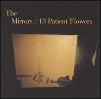 Cover for Mirrors · 13 Patient Flowers (CD) [Reissue edition] (2006)