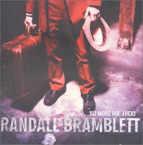 No More Mr. Lucky - Randall Bramblett - Musiikki - NEW WEST RECORDS - 0607396602728 - perjantai 20. heinäkuuta 2001