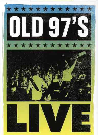 Live At The Troubadour - Old 97's - Film - New West Records - 0607396800728 - 21 januari 2005