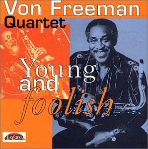 Young & Foolish - Von Quartet Freeman - Musik - DAYBREAK - 0608917501728 - 7 maj 2007