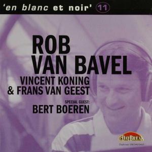 Cover for Rob Van Bavel · Et Blanc et Noir 11 (CD) (2009)