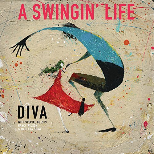Cover for Diva Feat. Nancy Wilson · A Swinging Life (CD) (2014)