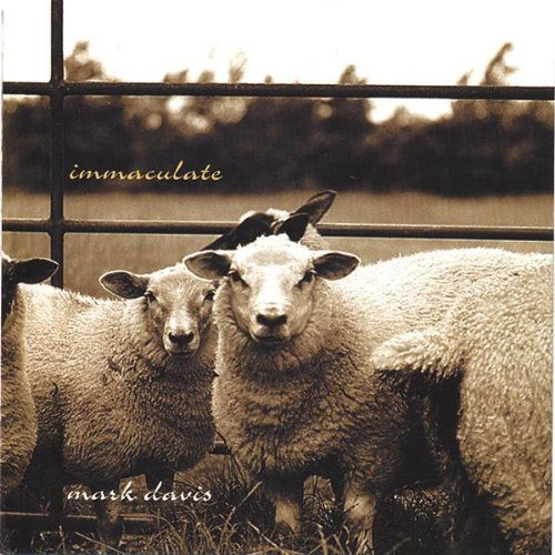 Immaculate - Mark Davis - Music - CD Baby - 0613872000728 - September 17, 2002