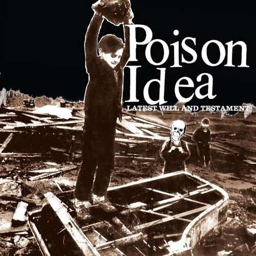 Cover for Poison Idea · Latest Will &amp; Testament (LP) [180 gram edition] (2017)