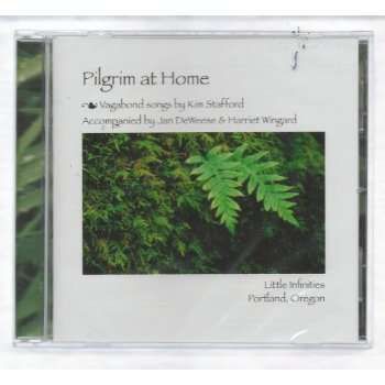 Cover for Kim Stafford · Pilgrim at Home (Feat. Jan Deweese) (CD) (2012)