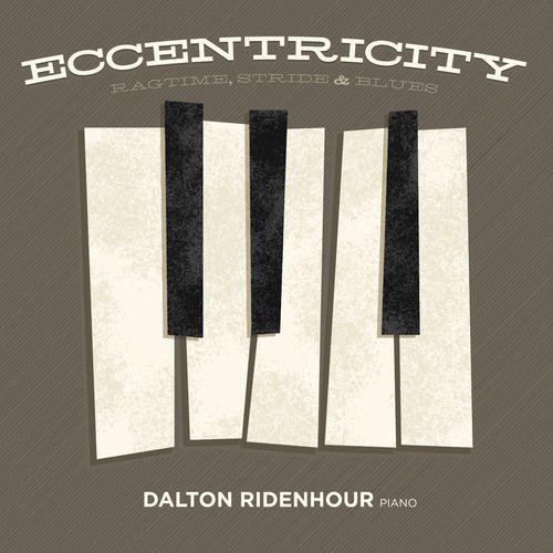 Cover for Dalton Ridenhour · Eccentricity: Ragtime Stride &amp; Blues (CD) (2012)