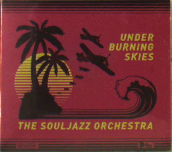 Cover for Souljazz Orchestra · Under Burning Skies (CD) (2017)