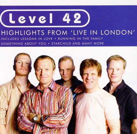 Level 42 Highlights From Live In Lond - Level 42 - Musiikki - LEGY - 0625282127728 - tiistai 30. syyskuuta 2008