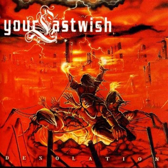 Cover for Desolation · Your Last Wish (CD) (2013)