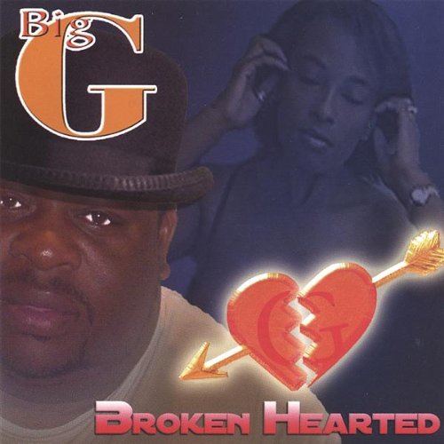 Broken Hearted - Big G - Musique - CD Baby - 0632193924728 - 18 avril 2006