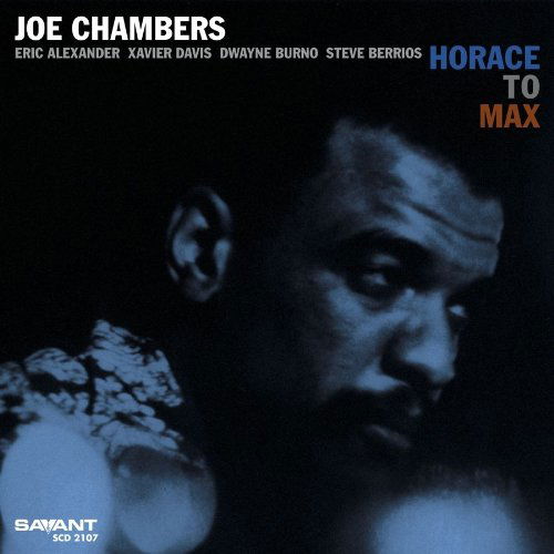 Horace to Max - Joe Chambers - Muzyka - SAVANT - 0633842210728 - 20 kwietnia 2010